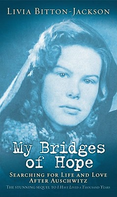 My Bridges of Hope (2002) by Livia Bitton-Jackson