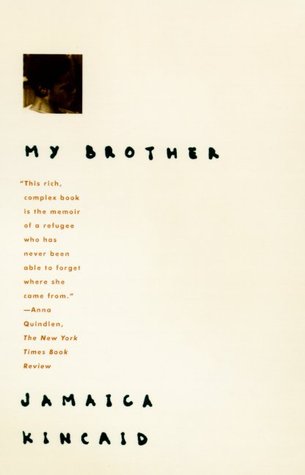 My Brother (1998) by Jamaica Kincaid