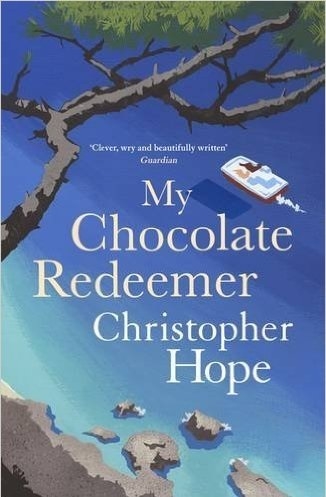 My Chocolate Redeemer by Christopher Hope