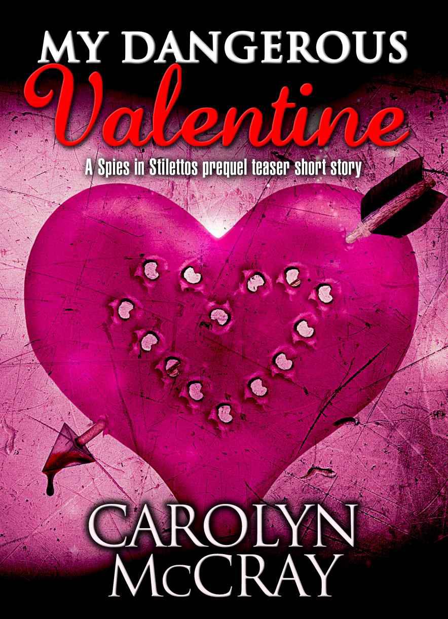 My Dangerous Valentine by Carolyn McCray