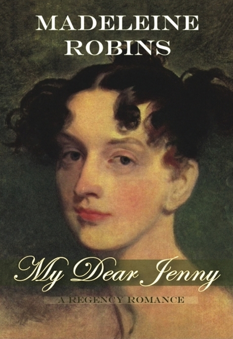 My Dear Jenny by Madeleine E. Robins