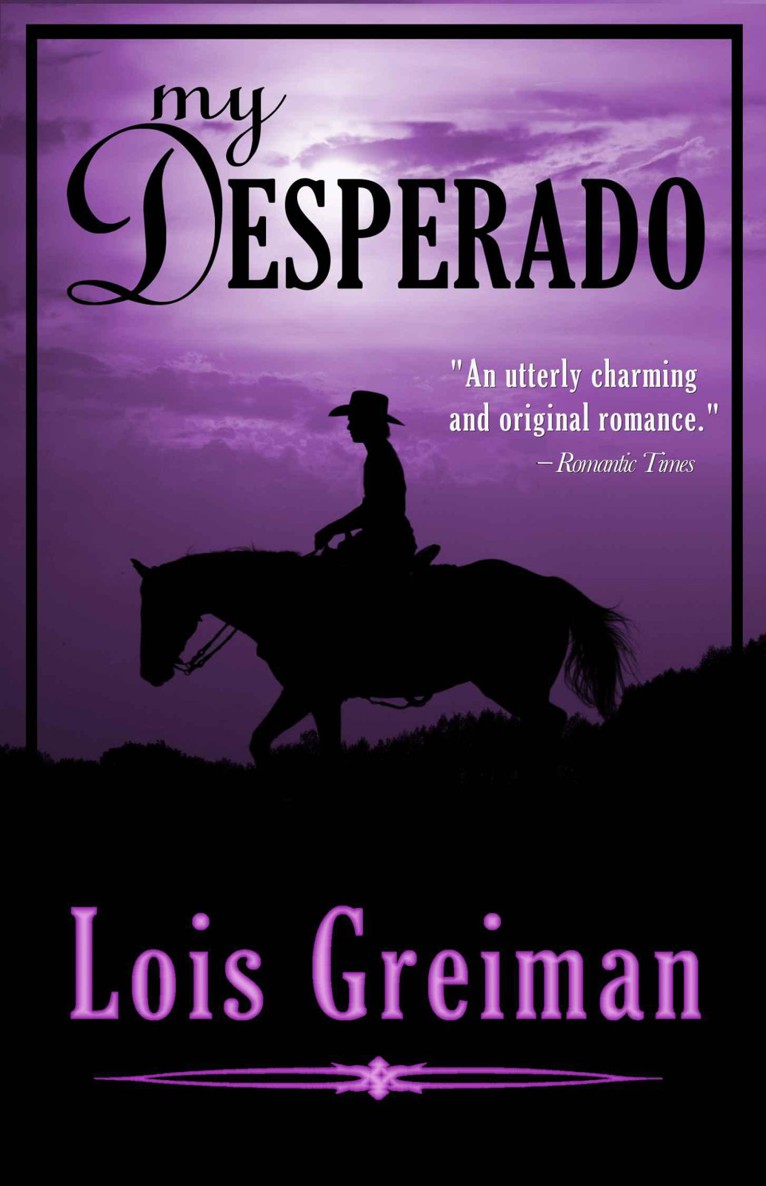 My Desperado by Greiman, Lois