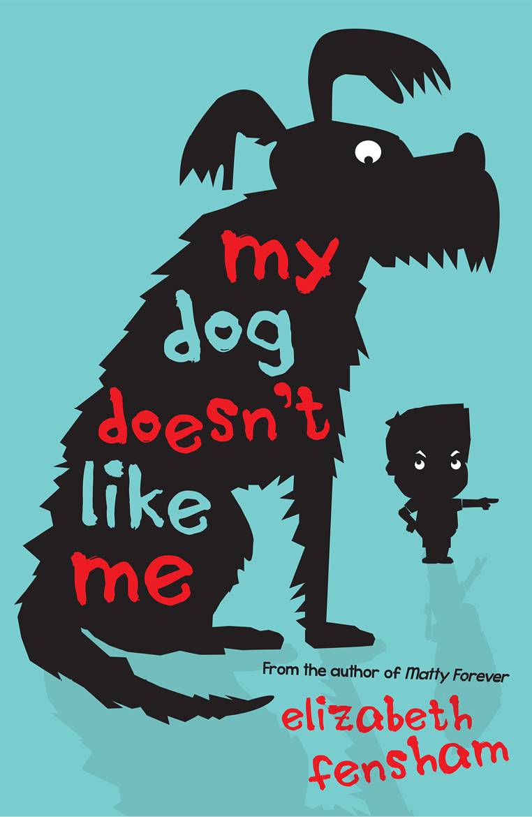 My Dog Doesn't Like Me (2014) by Elizabeth Fensham