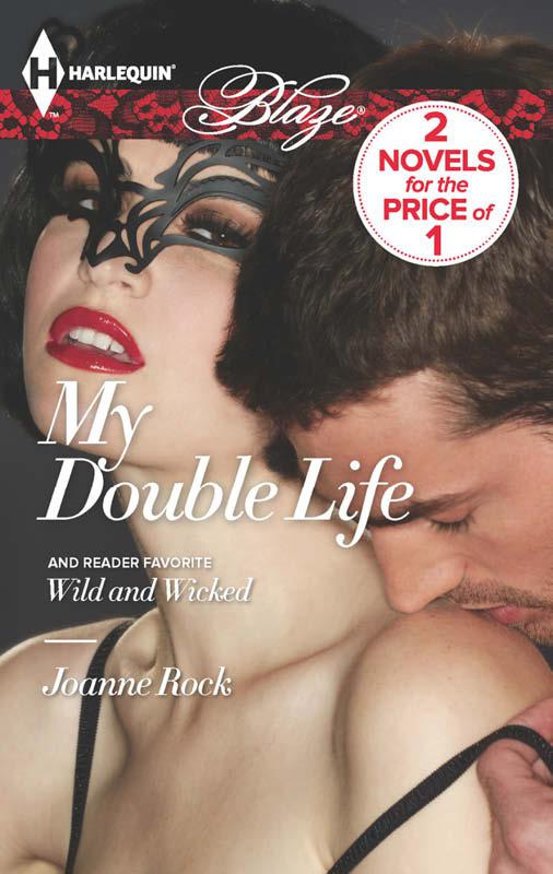 My Double Life: Wild and Wicked by Joanne Rock