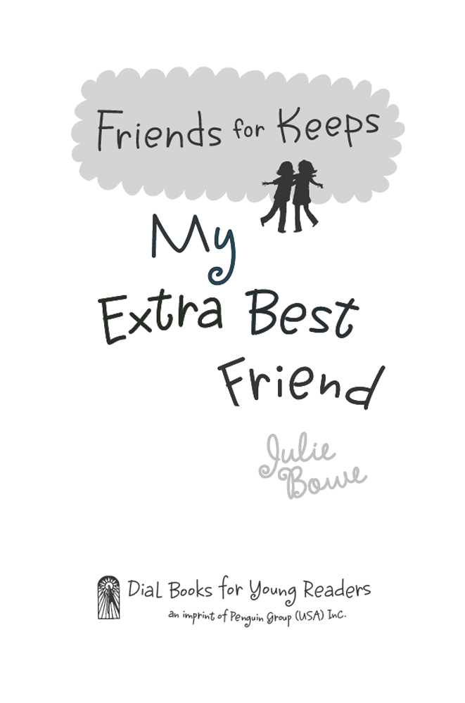 My Extra Best Friend (2012) by Julie Bowe