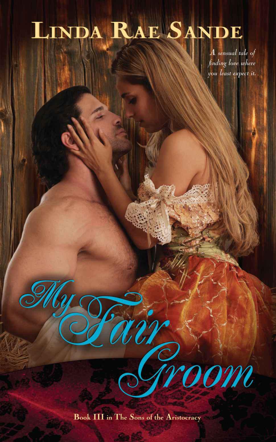 My Fair Groom (The Sons of the Aristocracy) by Sande, Linda Rae