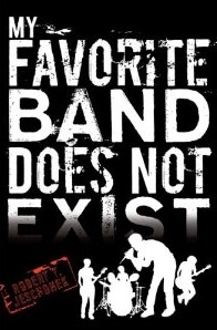 My Favourite Band Does Not Exist (2011) by Robert T. Jeschonek