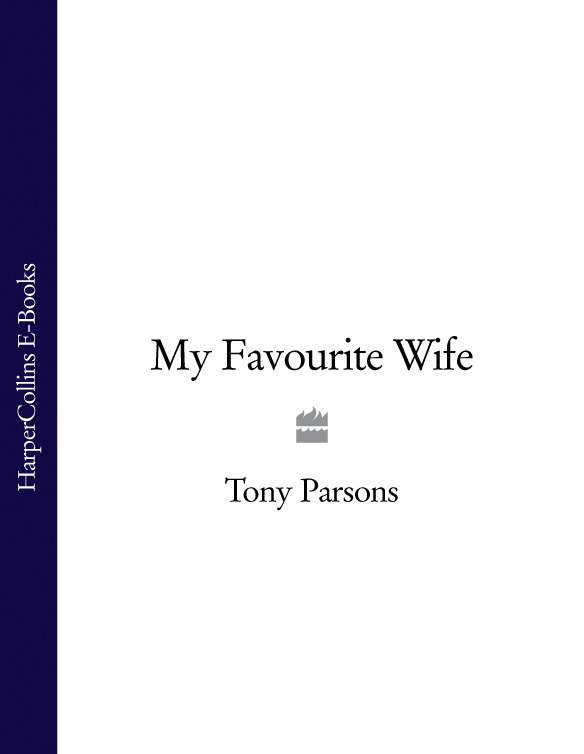 My Favourite Wife (2008) by Tony Parsons