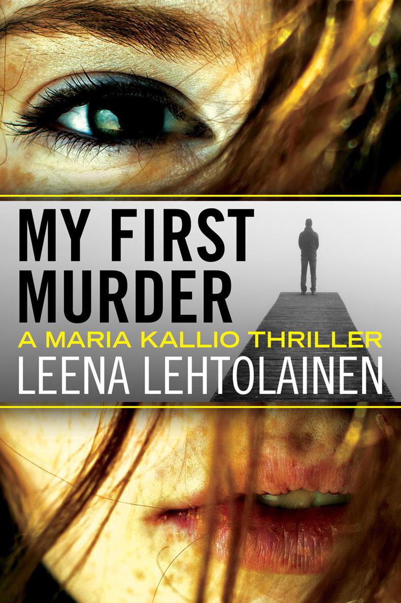 My First Murder by Leena Lehtolainen