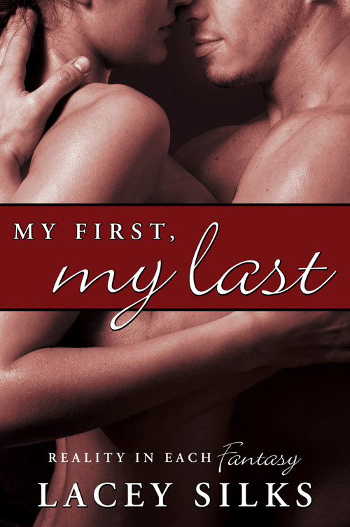 My first, My last by Lacey Silks