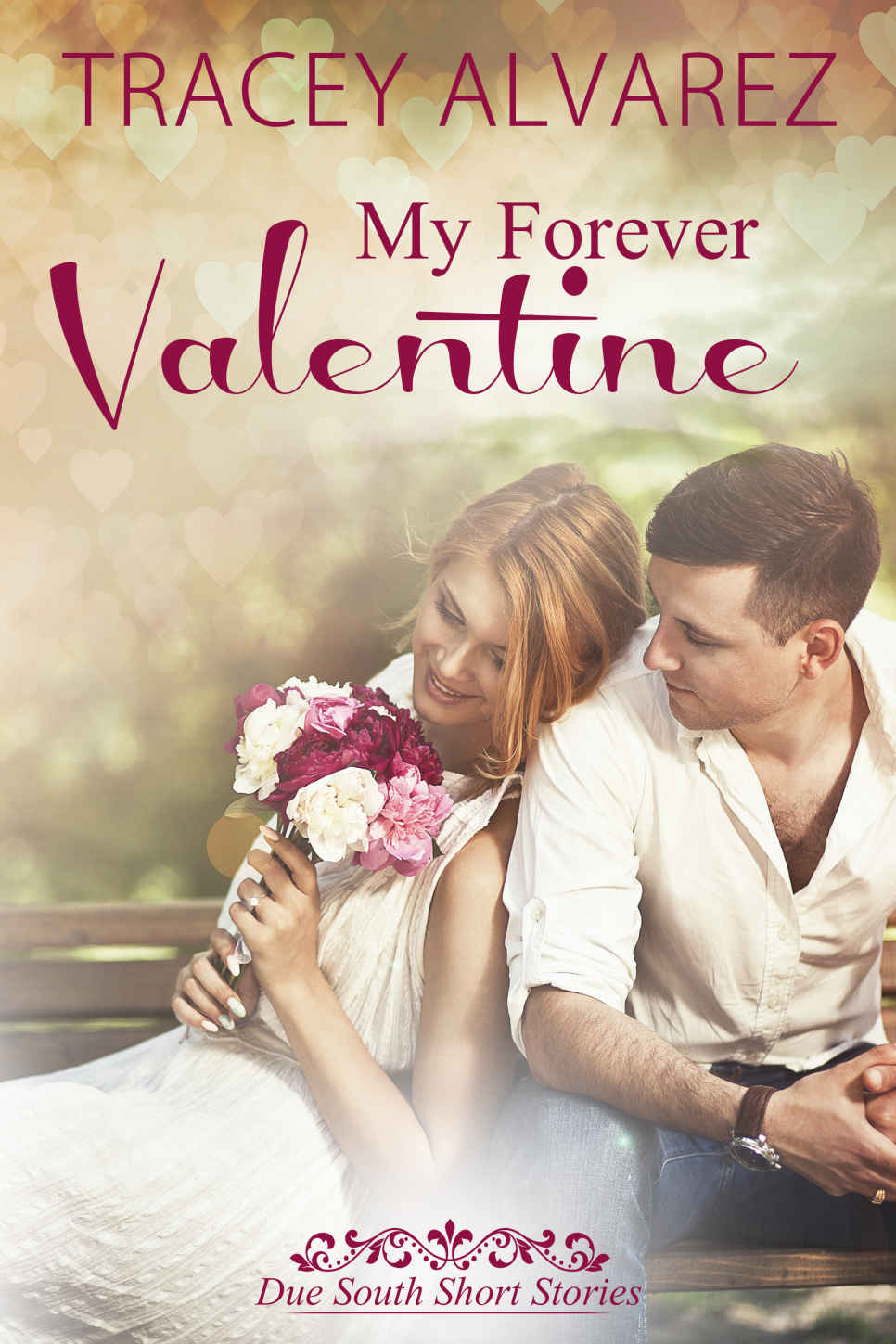 My Forever Valentine: New Zealand Happy-Ever-After Romance (Due South: A Sexy New Zealand Romance Book 5)