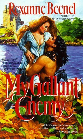 My Gallant Enemy (1990) by Rexanne Becnel