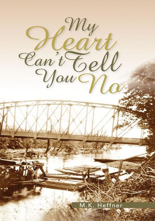 My Heart Can't Tell You No by M.K. Heffner