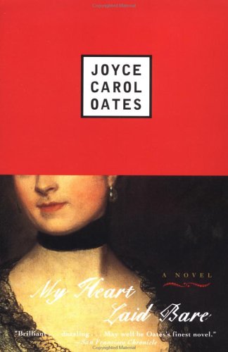 My Heart Laid Bare (1999) by Joyce Carol Oates
