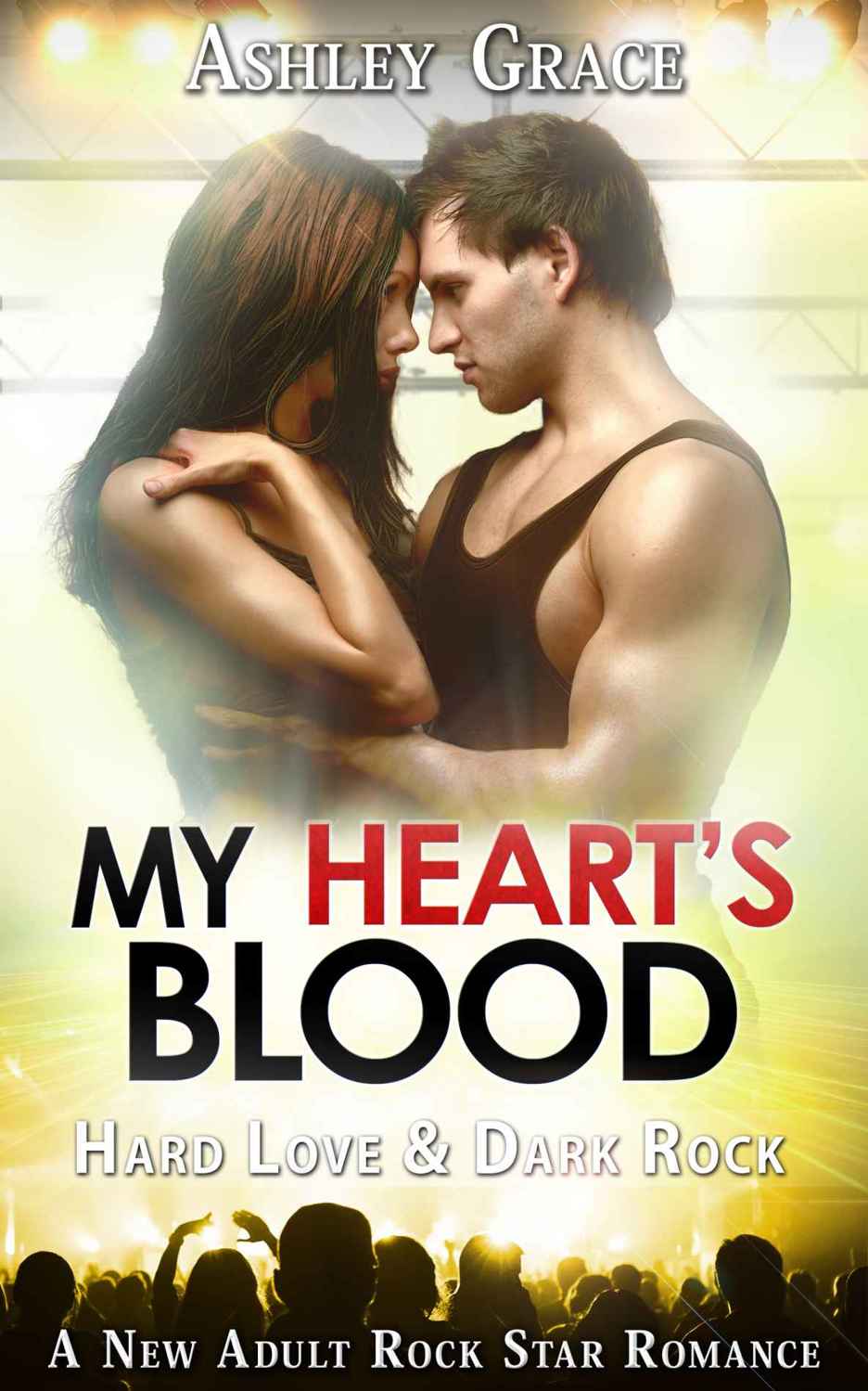 My Heart's Blood (Hard Love & Dark Rock #1)