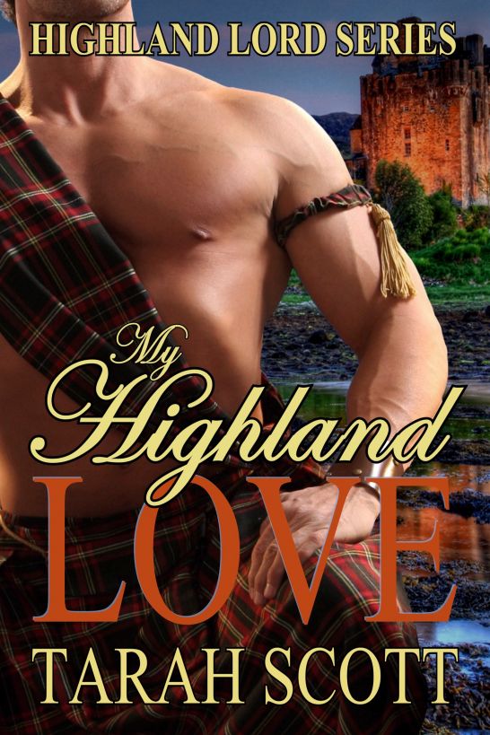 My Highland Love: Highland Lords Series by Tarah Scott