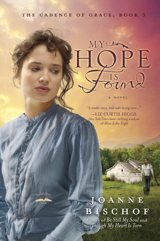 My Hope Is Found: The Cadence of Grace, Book 3 by Bischof, Joanne