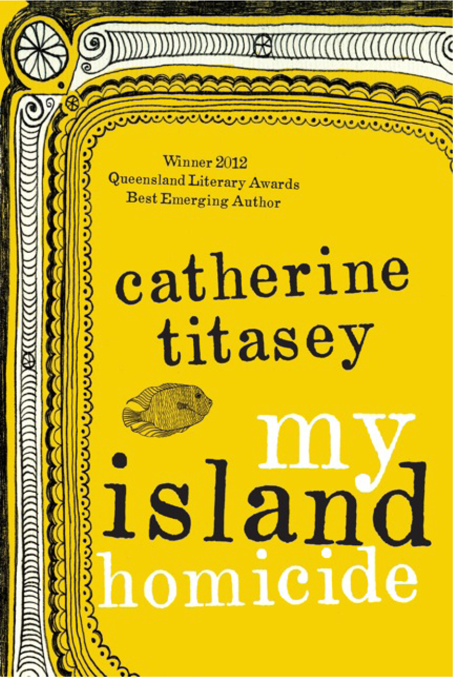 My Island Homicide (2013) by Catherine Titasey