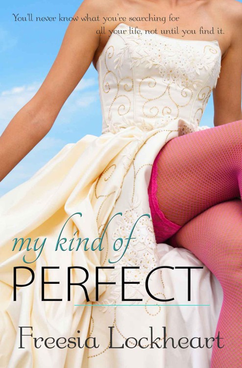 My Kind of Perfect by Lockheart, Freesia