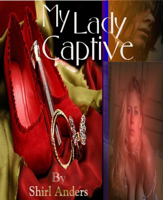 My Lady Captive by Shirl Anders