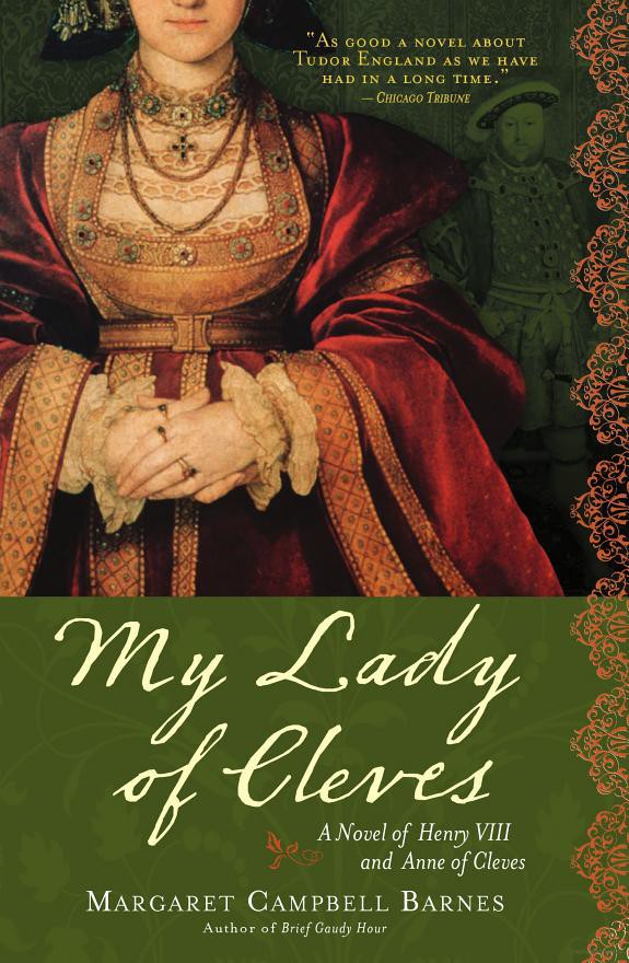 My Lady of Cleves: Anne of Cleves by Margaret Campbell Barnes