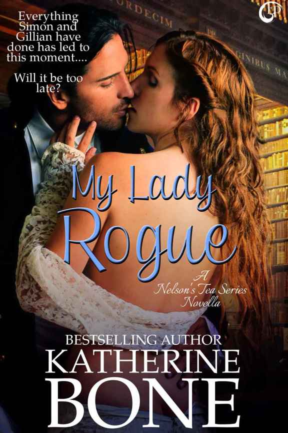 My Lady Rogue (A Nelson's Tea Novella Book 2) by Katherine Bone