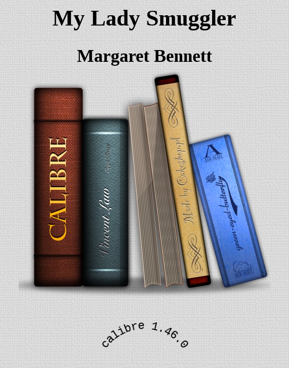 My Lady Smuggler by Margaret Bennett