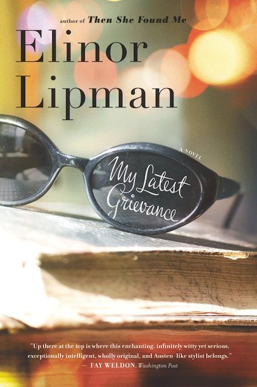 My Latest Grievance by Elinor Lipman