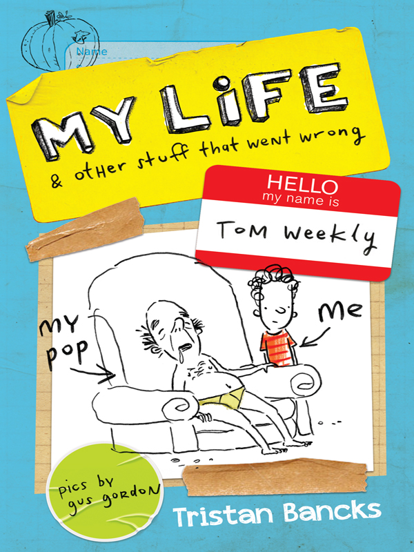 My Life and Other Stuff That Went Wrong (2014) by Tristan Bancks