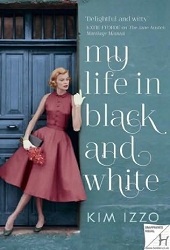 My Life in Black and White (2013) by Kim Izzo