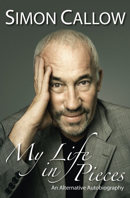 My Life in Pieces (2012) by Simon Callow
