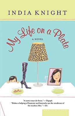 My Life on a Plate (2001) by India Knight