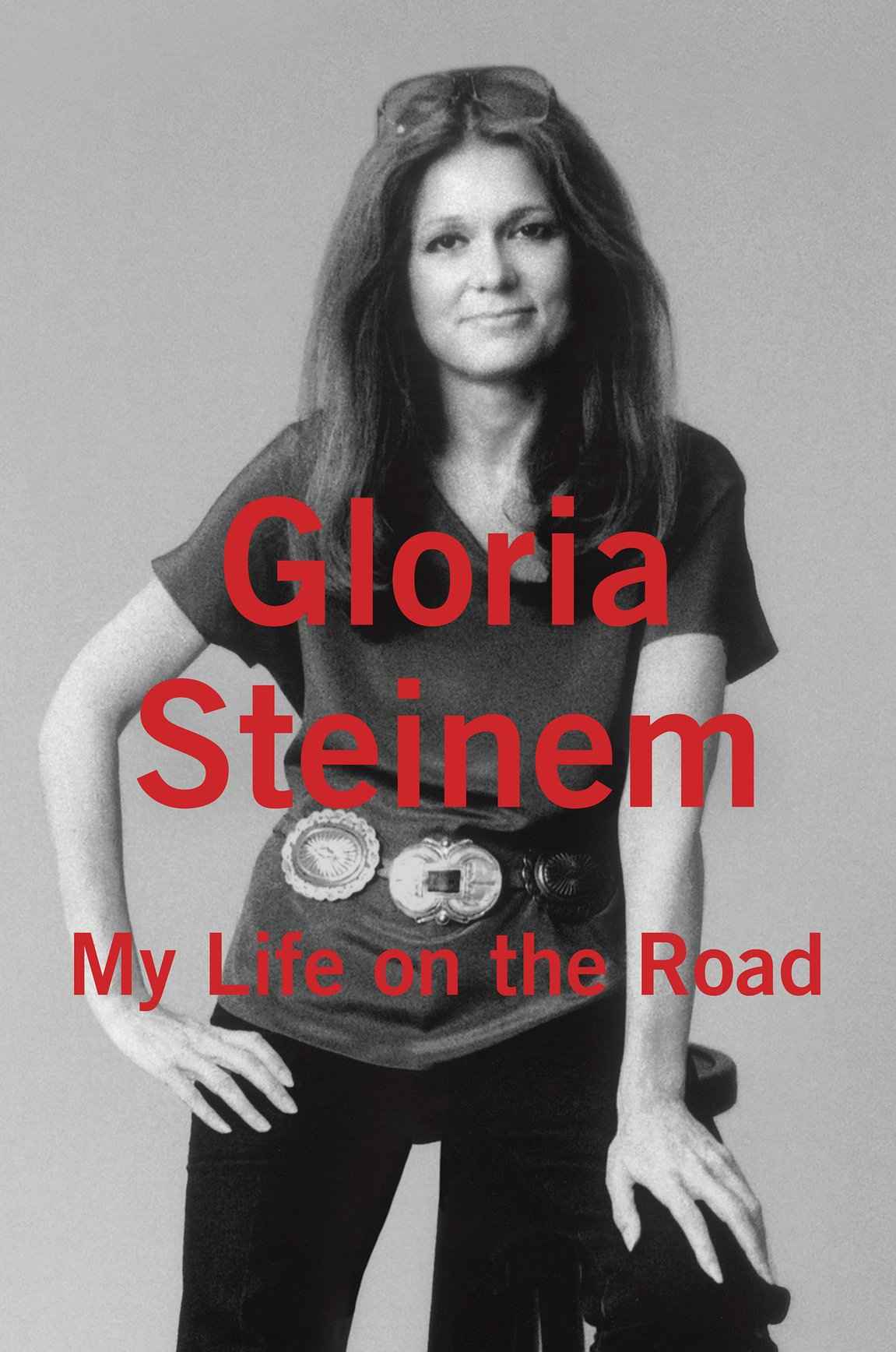 My Life on the Road by Gloria Steinem