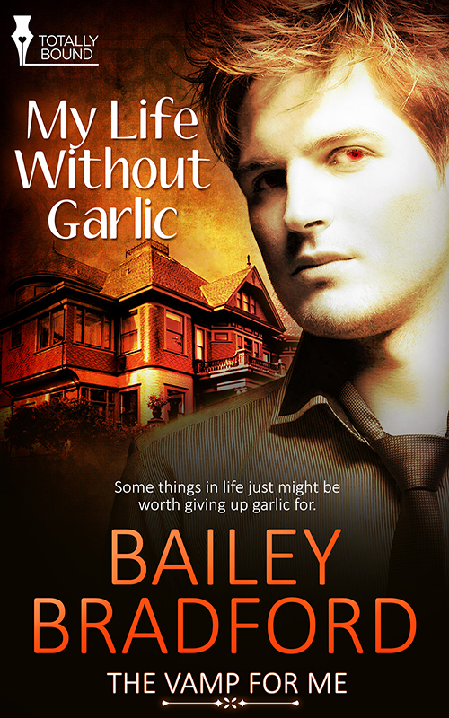 My Life Without Garlic (2015) by Bailey Bradford