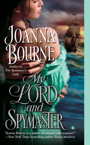 My Lord and Spymaster by Joanna Bourne