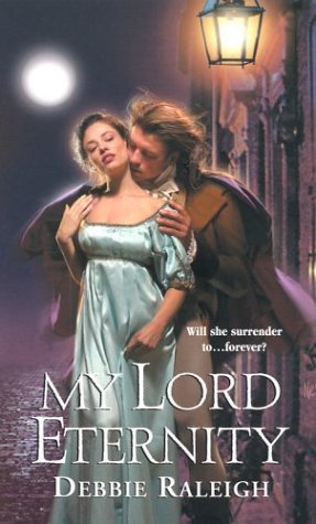 My Lord Eternity (2003) by Debbie Raleigh