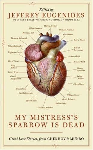 My Mistress's Sparrow Is Dead by Jeffrey Eugenides