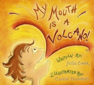 My Mouth Is a Volcano! (2008) by Julia Cook