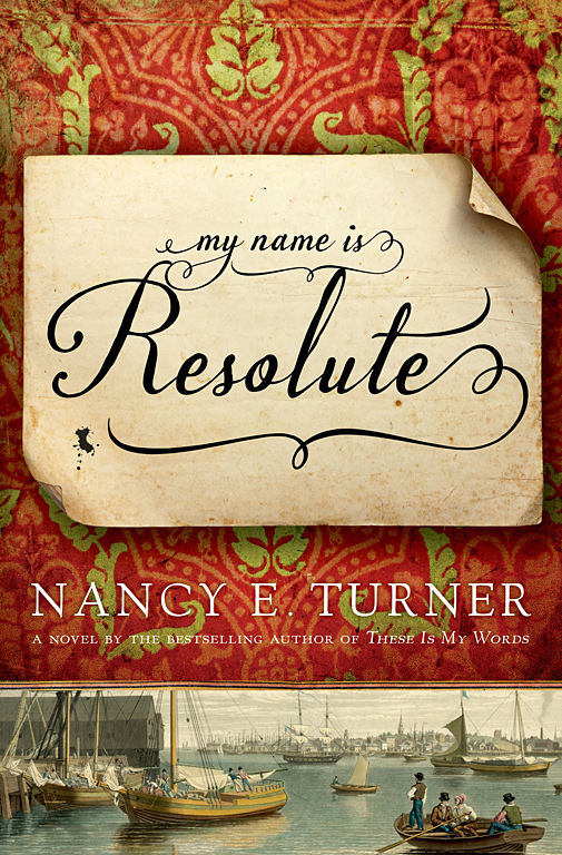 My Name is Resolute (2014) by Nancy E. Turner