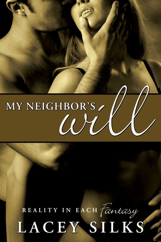 My Neighbor's Will by Lacey Silks