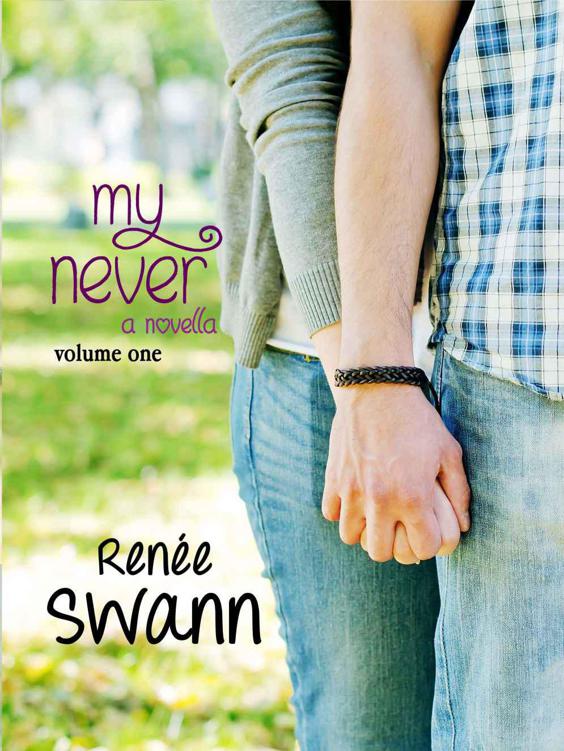 My Never: a novella by Swann, Renee