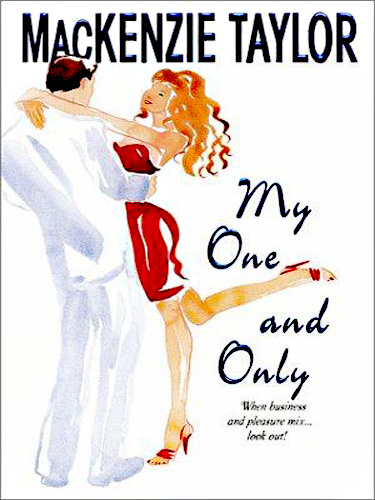 My One And Only by MacKenzie Taylor