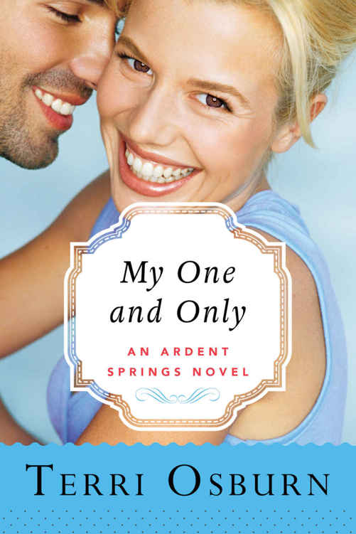 My One and Only (Ardent Springs Book 3) by Terri Osburn