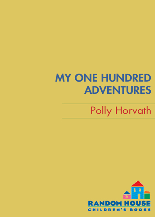 My One Hundred Adventures (2008) by Polly Horvath