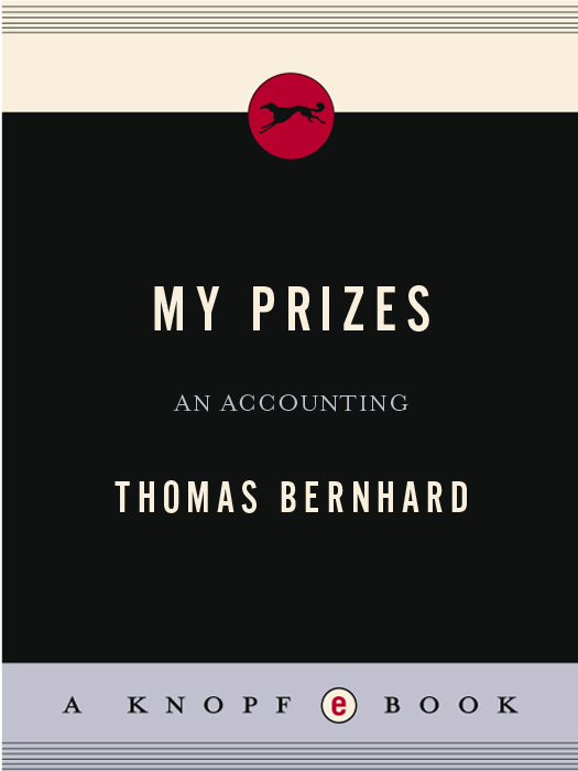 My Prizes: An Accounting by Thomas Bernhard