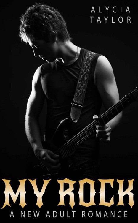 My Rock #3 (The Rock Star Romance Series - Book #3) by Taylor, Alycia