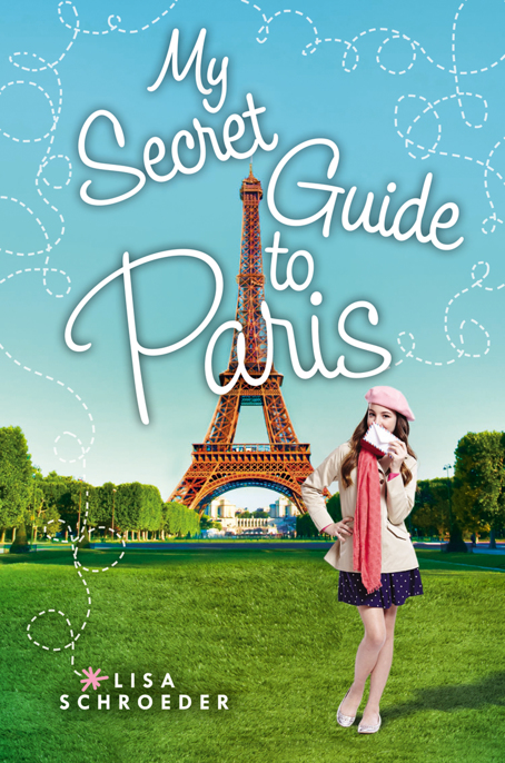 My Secret Guide to Paris by Lisa Schroeder