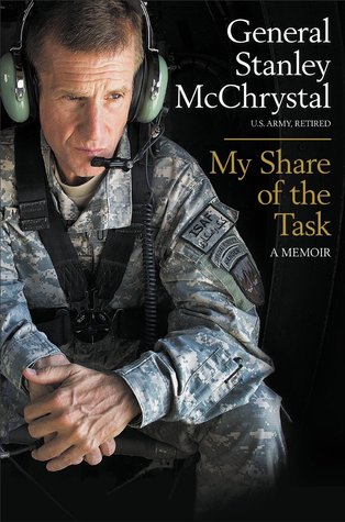 My Share of the Task: A Memoir (2013) by Stanley McChrystal