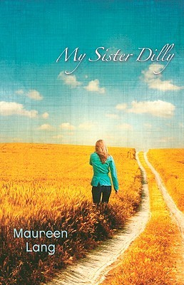 My Sister Dilly (2008) by Maureen Lang