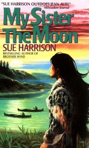 My Sister the Moon (1995) by Sue Harrison